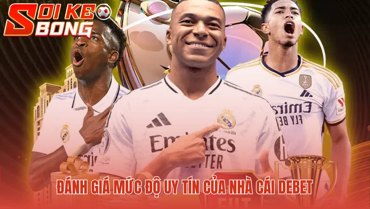 Debet - Review Uy Tín 2025 | Link Chuẩn Từ Soi Kèo 1 Uy tín nhà cái Debet xây dựng từ bằng chứng xác thực