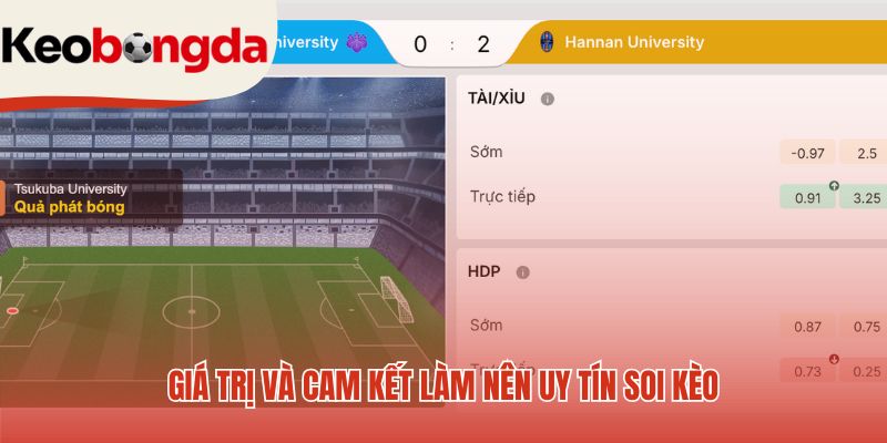 Giới thiệu về webiste soi kèo bóng 2 gia tri va cam ket lam nen uy tin soi keo