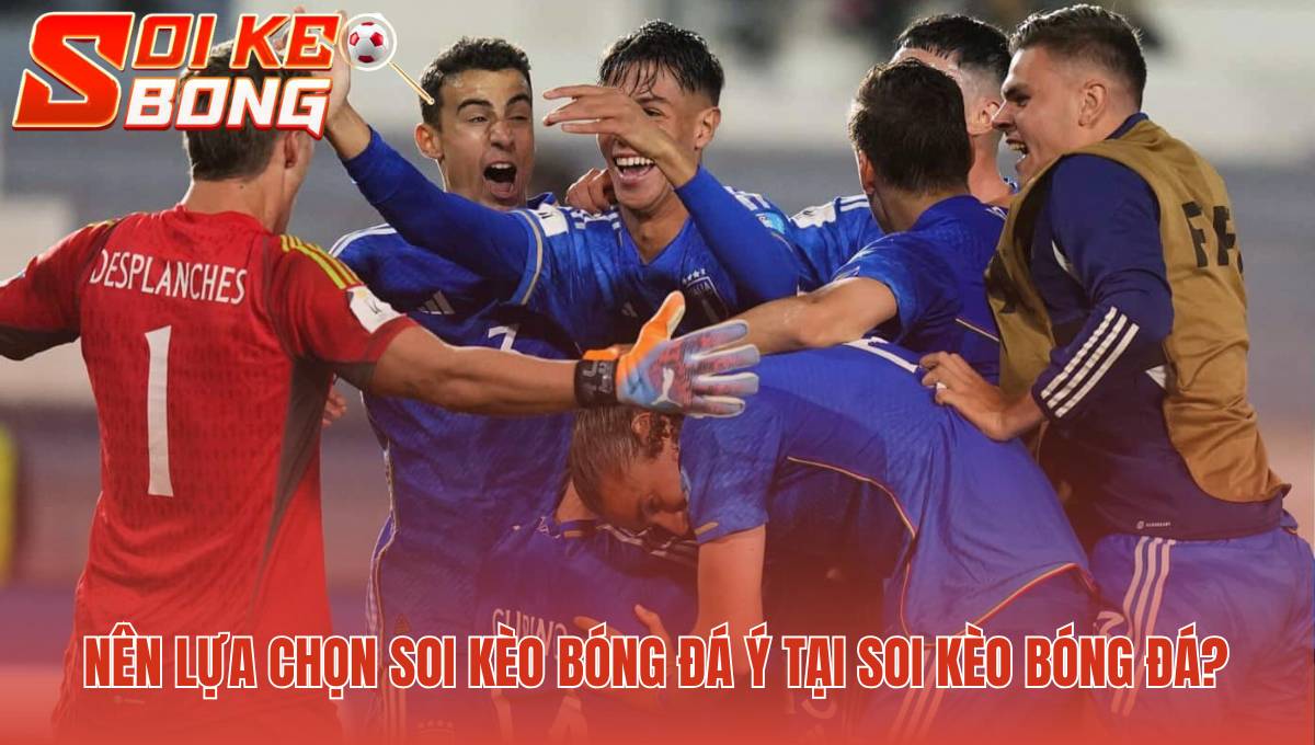 Soi kèo bóng đá Ý: Nhận định bóng đá Serie A 97 nen lua chon soi keo bong da y tai soi keo bong da