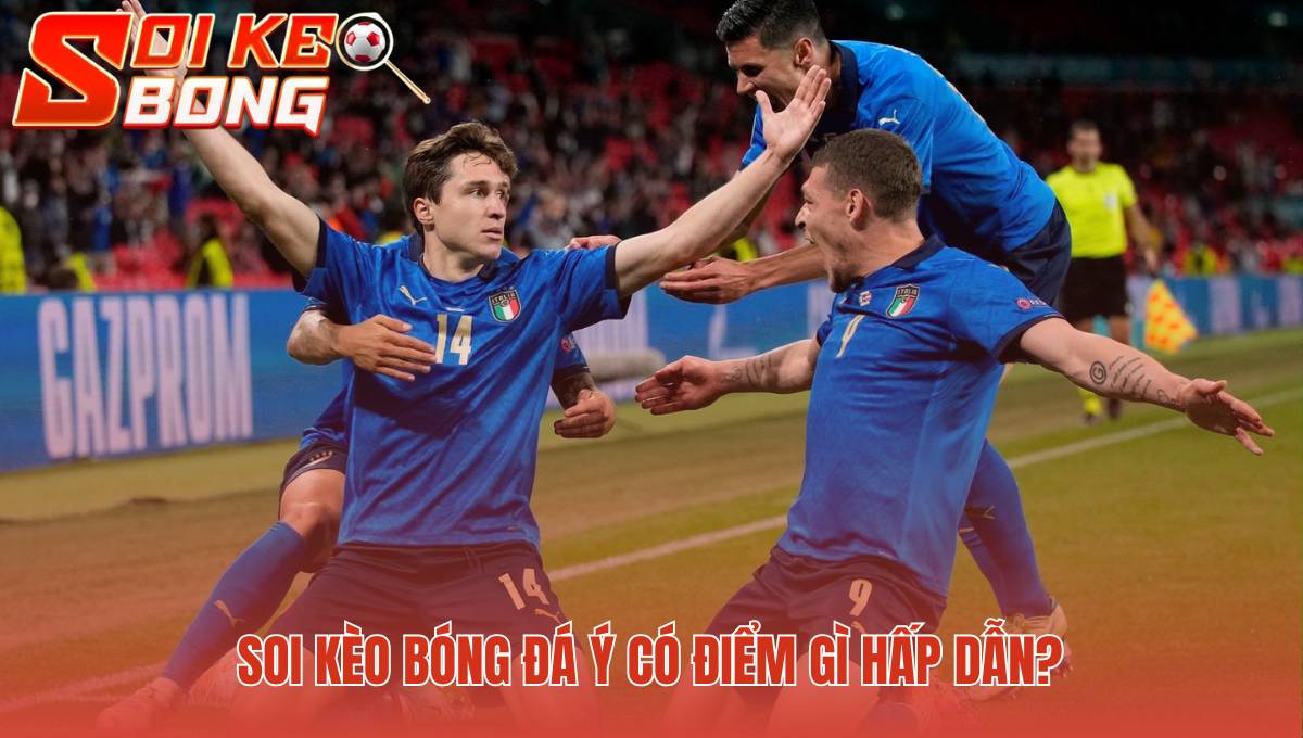 Soi kèo bóng đá Ý: Nhận định bóng đá Serie A 96 soi keo bong da y co diem gi hap dan