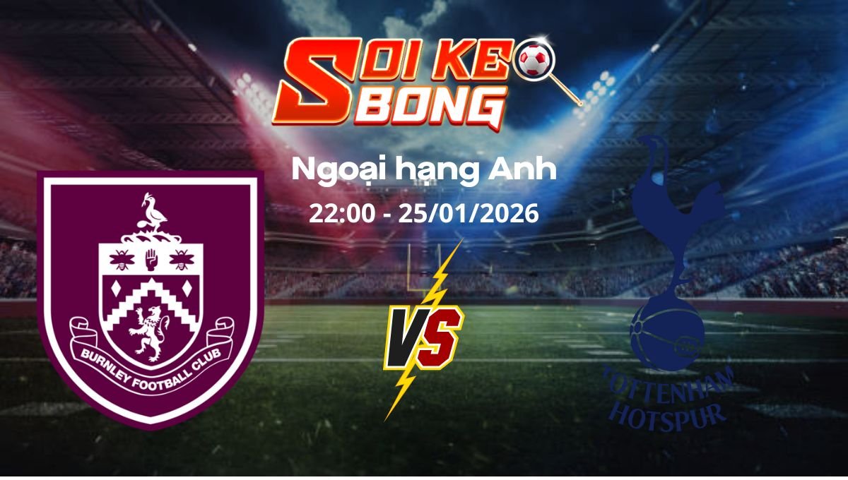 Soi kèo Burnley vs Tottenham