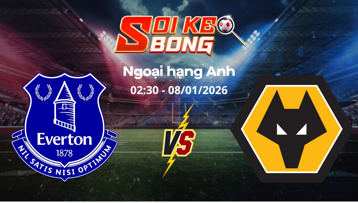 Soi kèo Everton vs Wolves
