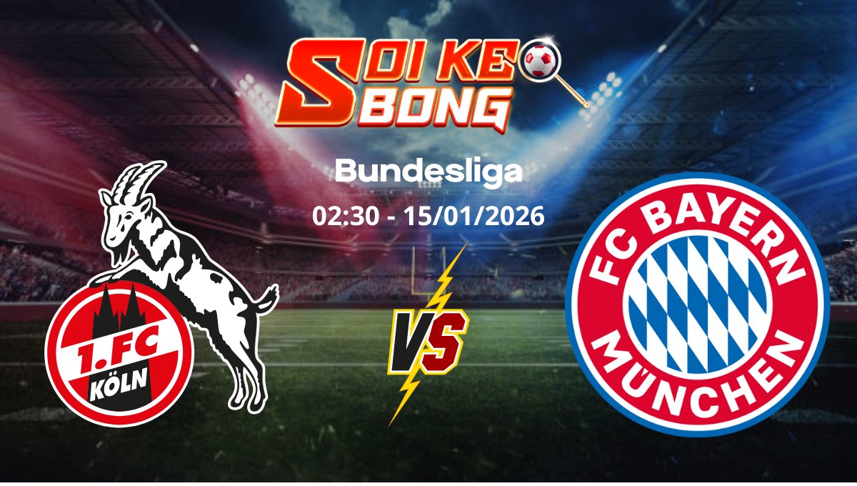 Soi kèo Koln vs Bayern Munich