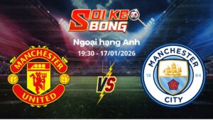 Soi kèo Man Utd vs Man City