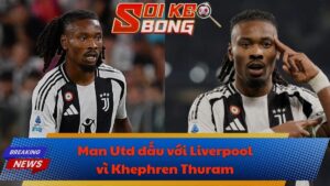 Man Utd đấu với Liverpool vì Khephren Thuram