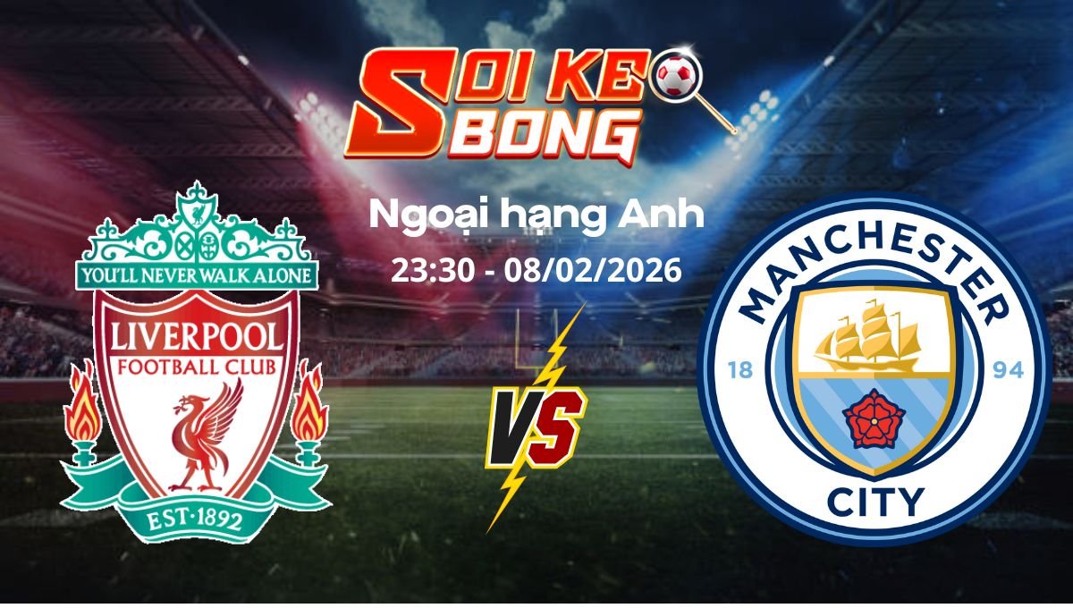 Soi kèo Liverpool vs Man City
