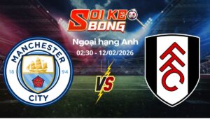 Soi kèo Man City vs Fulham