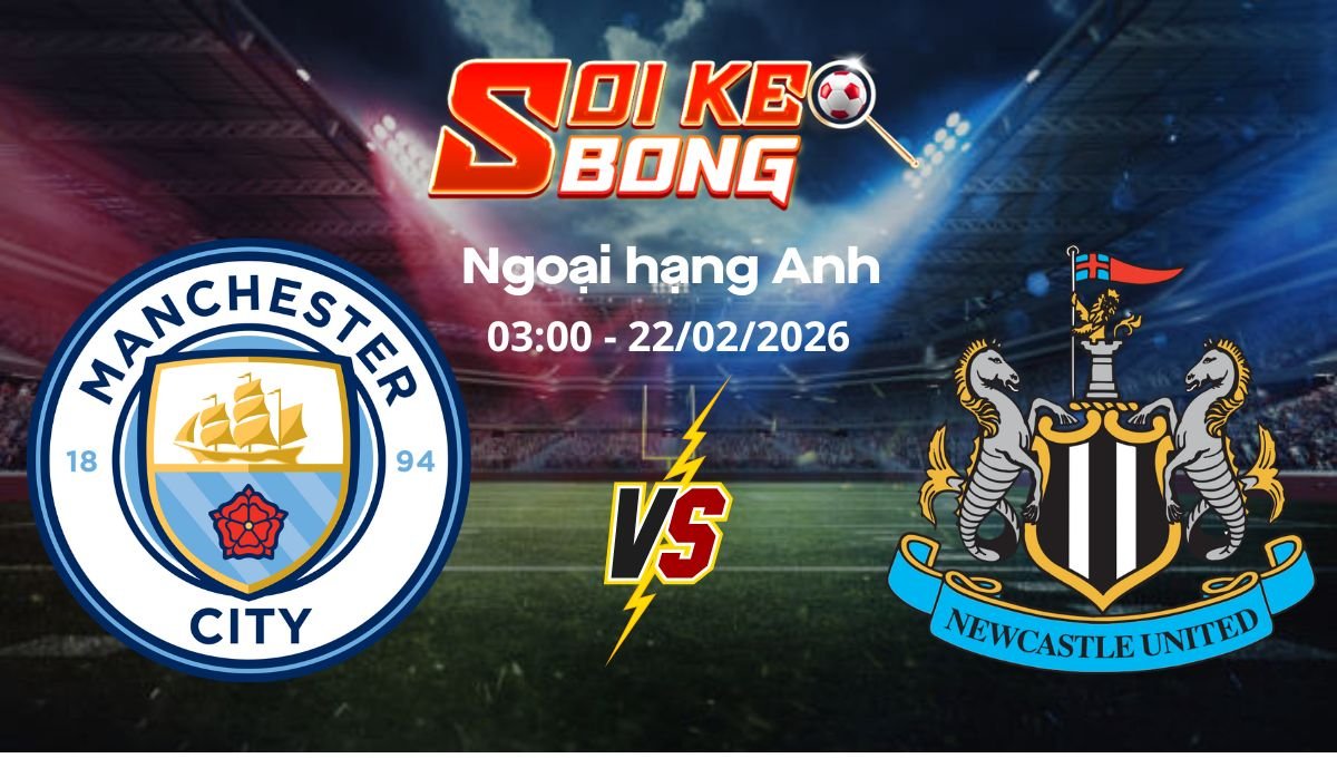 Soi kèo Man City vs Newcastle