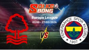 Soi kèo Nottingham vs Fenerbahce