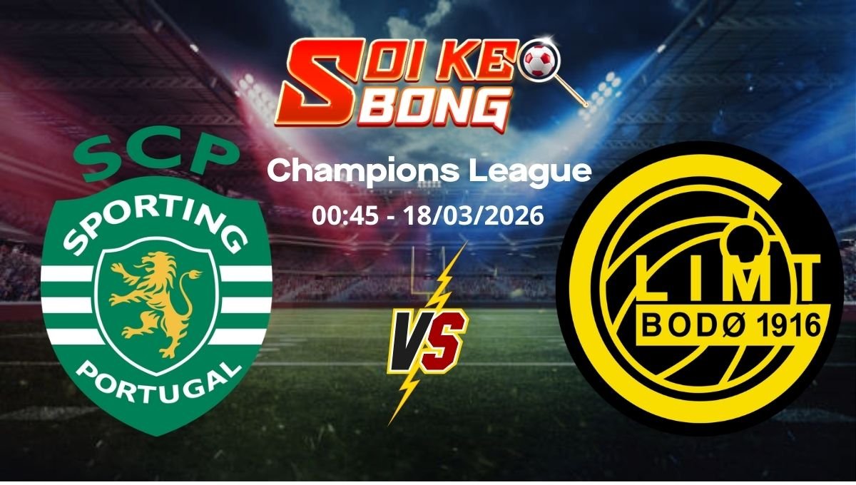 Soi kèo Sporting vs Bodo Glimt ngày 18/03 | Champions League